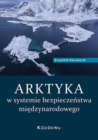 Arktyka w systemie bezpieczeństwa międzynarodowego