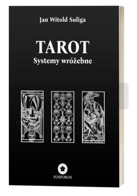 Tarot. Systemy wróżebne