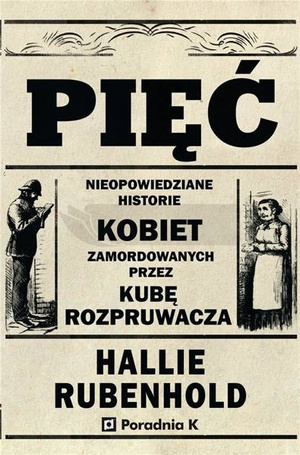 Pięć. Nieopowiedziane historie kobiet zamord...