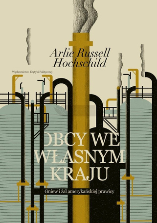 Obcy we własnym kraju. Gniew i żal amerykańskiej..