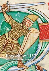 Krzyszków 1157. Porażka Fryderyka Barbarossy