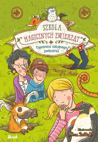Szkoła magicznych zwierząt.T.2 Tajemnica szkolnego