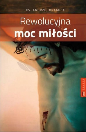 Rewolucyjna moc miłości
