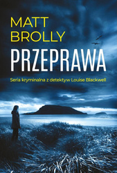 Louise Blackwell. Przeprawa