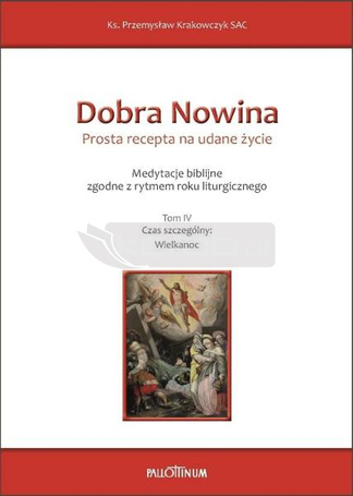 Dobra Nowina. Prosta recepta na udane życie T.4
