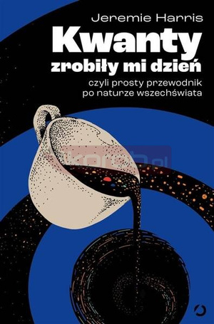 Kwanty zrobiły mi dzień, czyli prosty przewodnik..