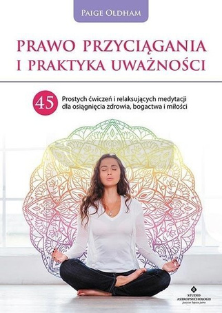 Prawo przyciągania i praktyka uważności