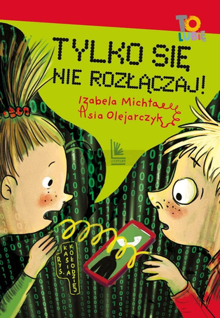Tylko się nie rozłączaj!