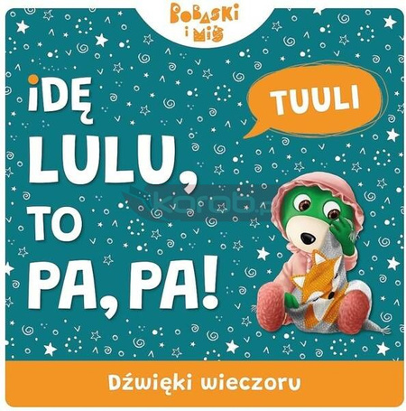 Idę Lu-Lu, To Pa-Pa. Dźwięki wieczoru