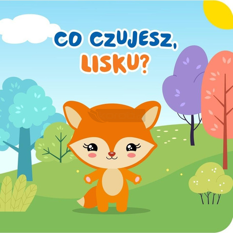 Co czujesz, lisku?