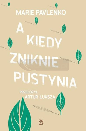 A kiedy zniknie pustynia