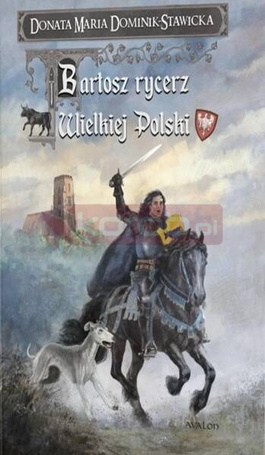 Bartosz rycerz Wielkiej Polski