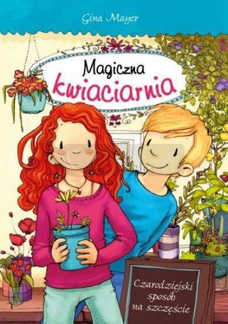 Magiczna kwiaciarnia. Czarodziejski sposób...