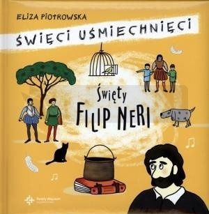 Święci uśmiechnięci - święty Filip Neri