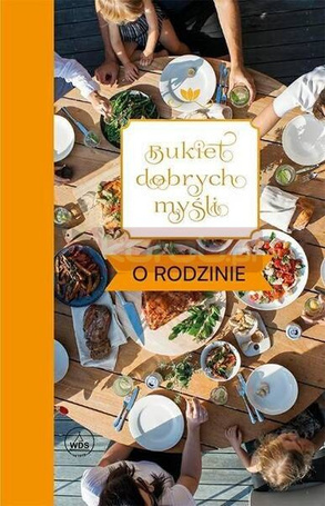 Bukiet dobrych myśli - o rodzinie