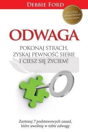 Odwaga. Pokonaj strach, zyskaj pewność siebie...