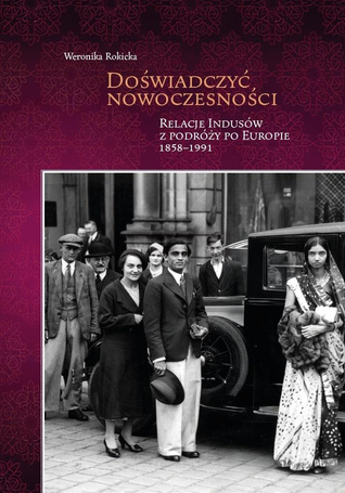 Doświadczyć nowoczesności. Relacje Indusów..