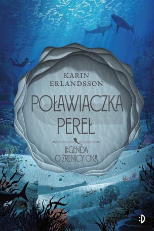 Legenda o źrenicy oka T.1 Poławiaczka pereł