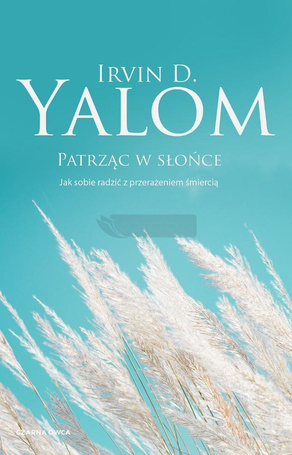 Patrząc w słońce. Jak sobie radzić z...