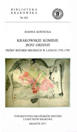 Krakowskie komisje boni ordinis. Próby reform...