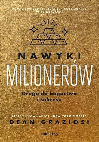 Nawyki milionerów. Droga do bogactwa i sukcesu