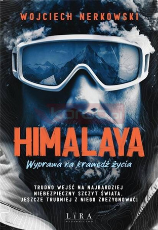 Himalaya. Wyprawa na krawędź życia