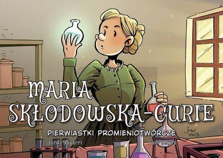 Najwybitniejsi Naukowcy. Maria Skłodowska-Curie