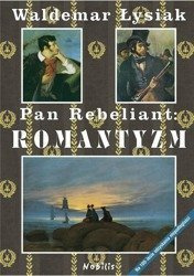 Pan Rebeliant: Romantyzm