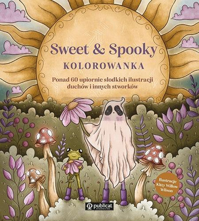 Sweet & Spooky. Kolorowanka. Ponad 60 upiornie...