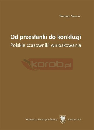 Od przesłanki do konkluzji. Polskie czasowniki...