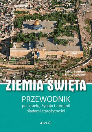 Ziemia Święta. Przewodnik po Izraelu, Synaju...