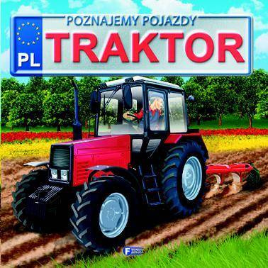 Poznajemy pojazdy. Traktor FENIX