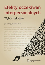 Efekty oczekiwań interpersonalnych. Wybór tekstów