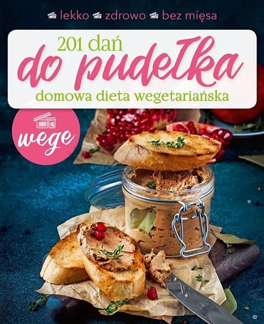 201 dań do pudełka. Domowa dieta wegetariańska