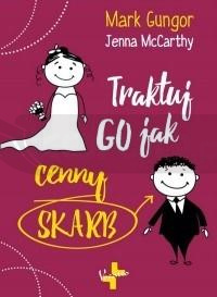 Traktuj Go jak cenny skarb