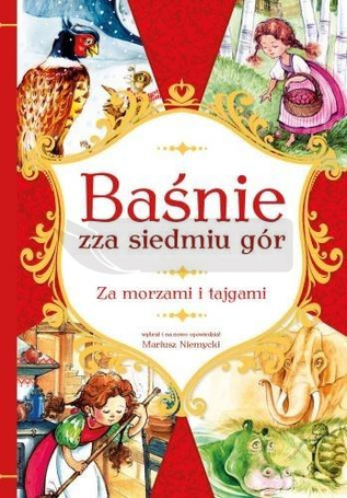 Baśnie zza siedmiu gór. Za morzami i tajgami