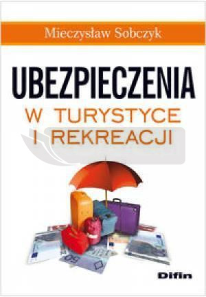 Ubezpieczenia w turystyce i rekreacji