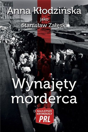 Najlepsze kryminały PRL. Wynajęty morderca