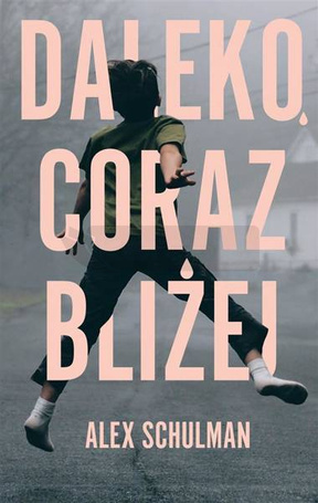 Daleko, coraz bliżej