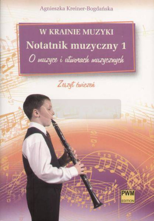W krainie muzyki. Notatnik muzyczny 1 PWM
