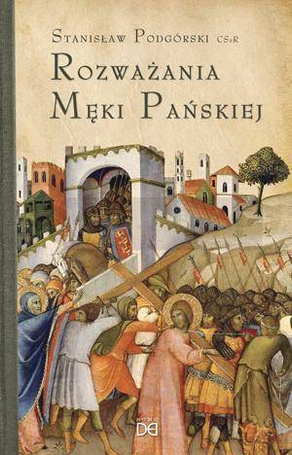 Rozważania Męki Pańskiej. W nieco szerszej persp.