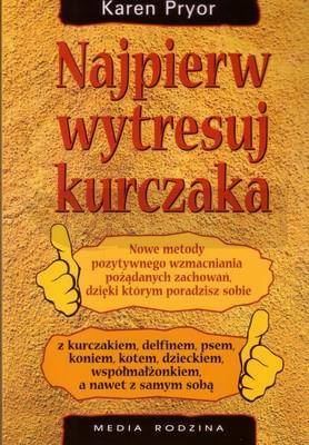 Najpierw wytresuj kurczaka