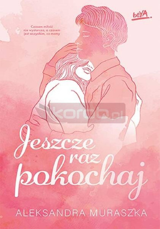 Jeszcze raz pokochaj