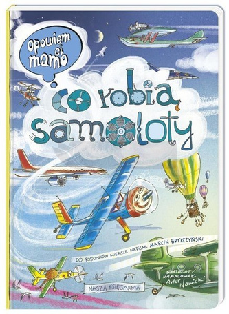 Opowiem ci, mamo, co robią samoloty