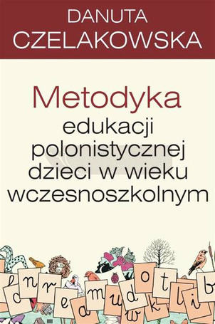 Pedagogika. Metodyka edukacji polonistycznej...