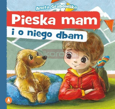 Pieska mam i o niego dbam