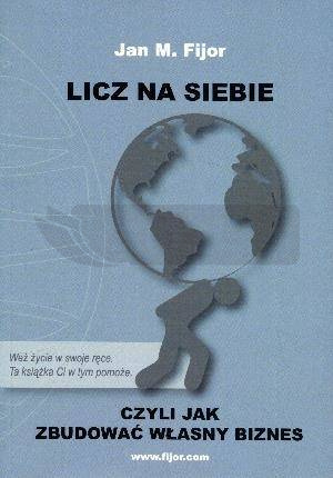Licz na siebie, czyli jak zbudować własny biznes