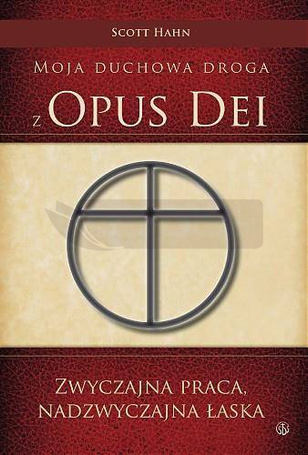 Moja duchowa droga z Opus Dei