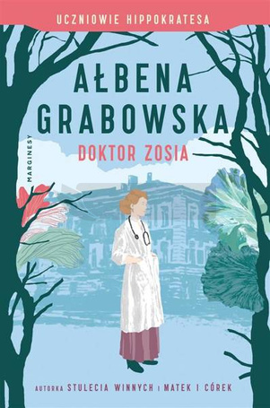 Uczniowie Hippokratesa T.3 Doktor Zosia