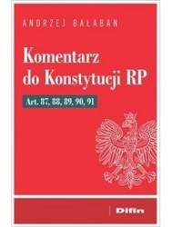 Komentarz do Konstytucji RP Art 87, 88, 89, 90, 91